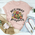 But First Presents Tee product image 1