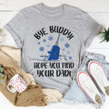 Bye Buddy Hope You Find Your Dad Tee product image 1