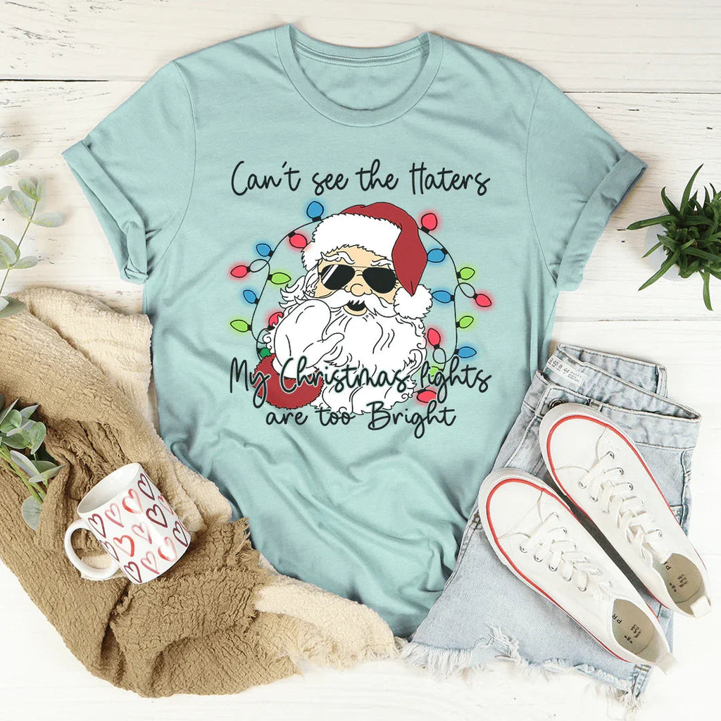 Can't See The Haters My Christmas Lights Are Too Bright Tee product image 3