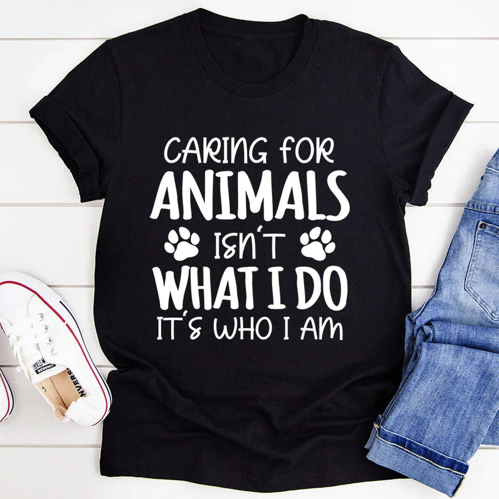 "Caring For Animals Isn't What I Do It's Who I Am" – Animal product image 2