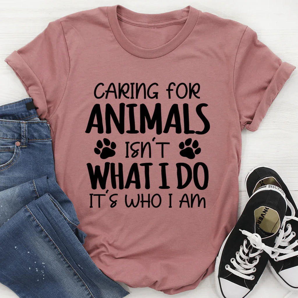 "Caring For Animals Isn't What I Do It's Who I Am" – Animal product image 3