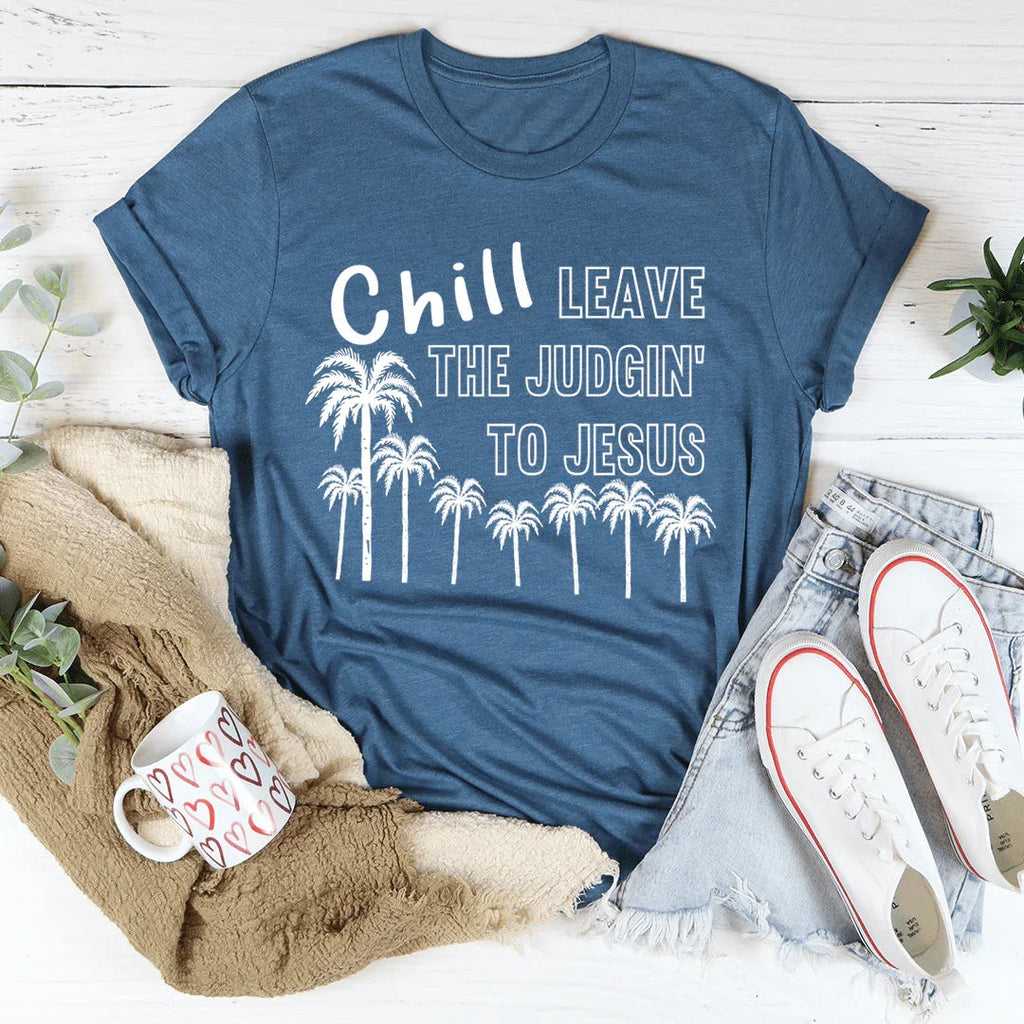 Chill Leave The Judgin' To Jesus Tee product image 4