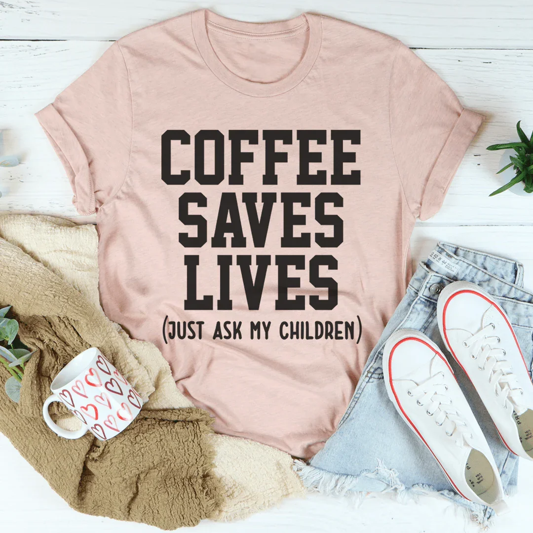 Coffee Saves Lives Tee product image 4