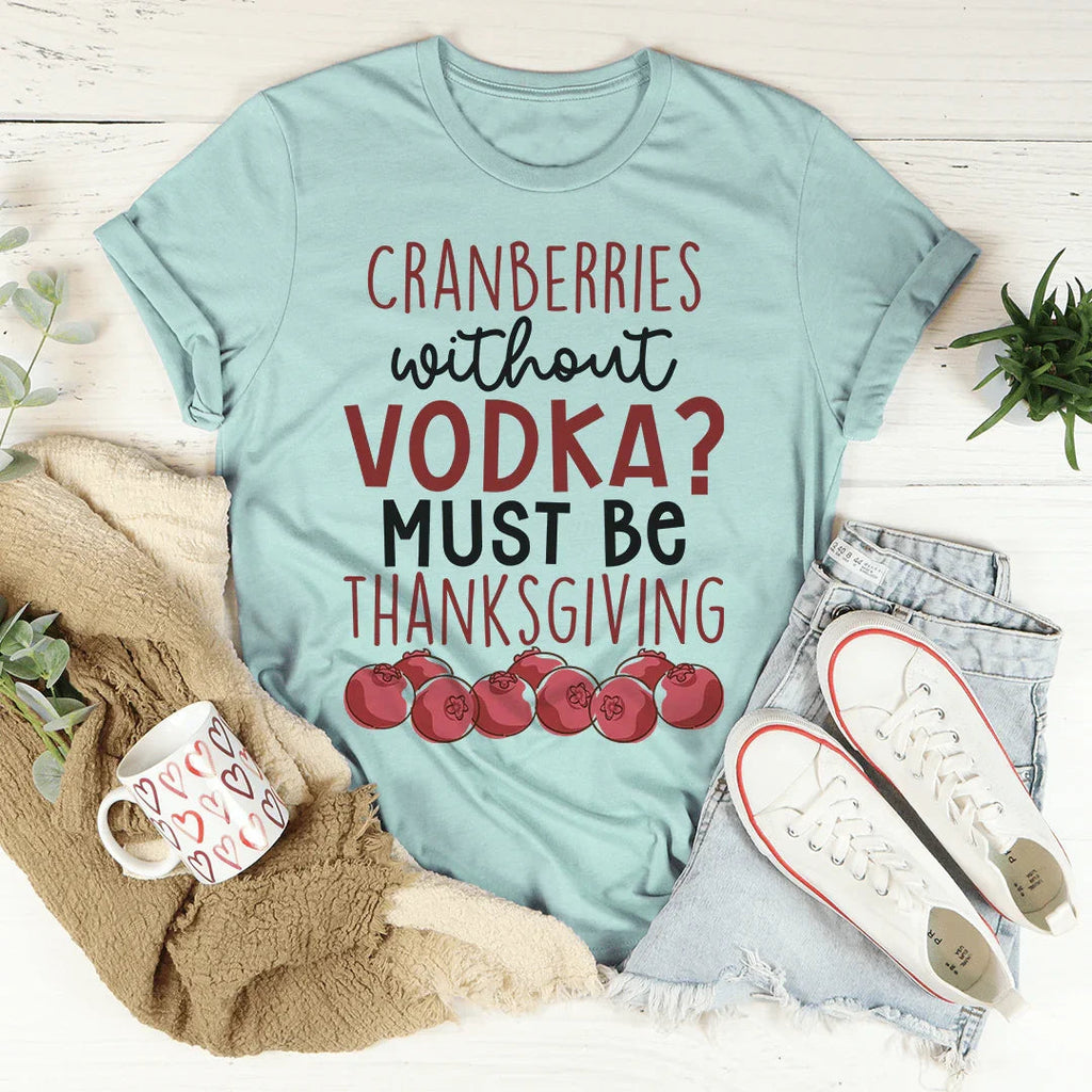 Cranberries Without Vodka Tee product image 4