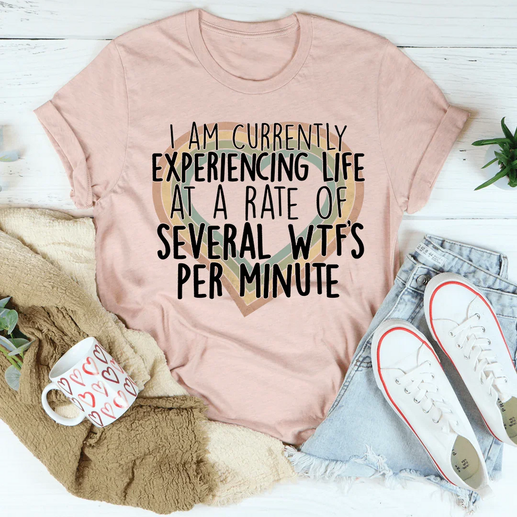 Currently Experiencing Life At A Rate Of Several Wtf's Per product image 3