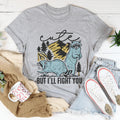 Cute But I'll Fight You Tee product image 1
