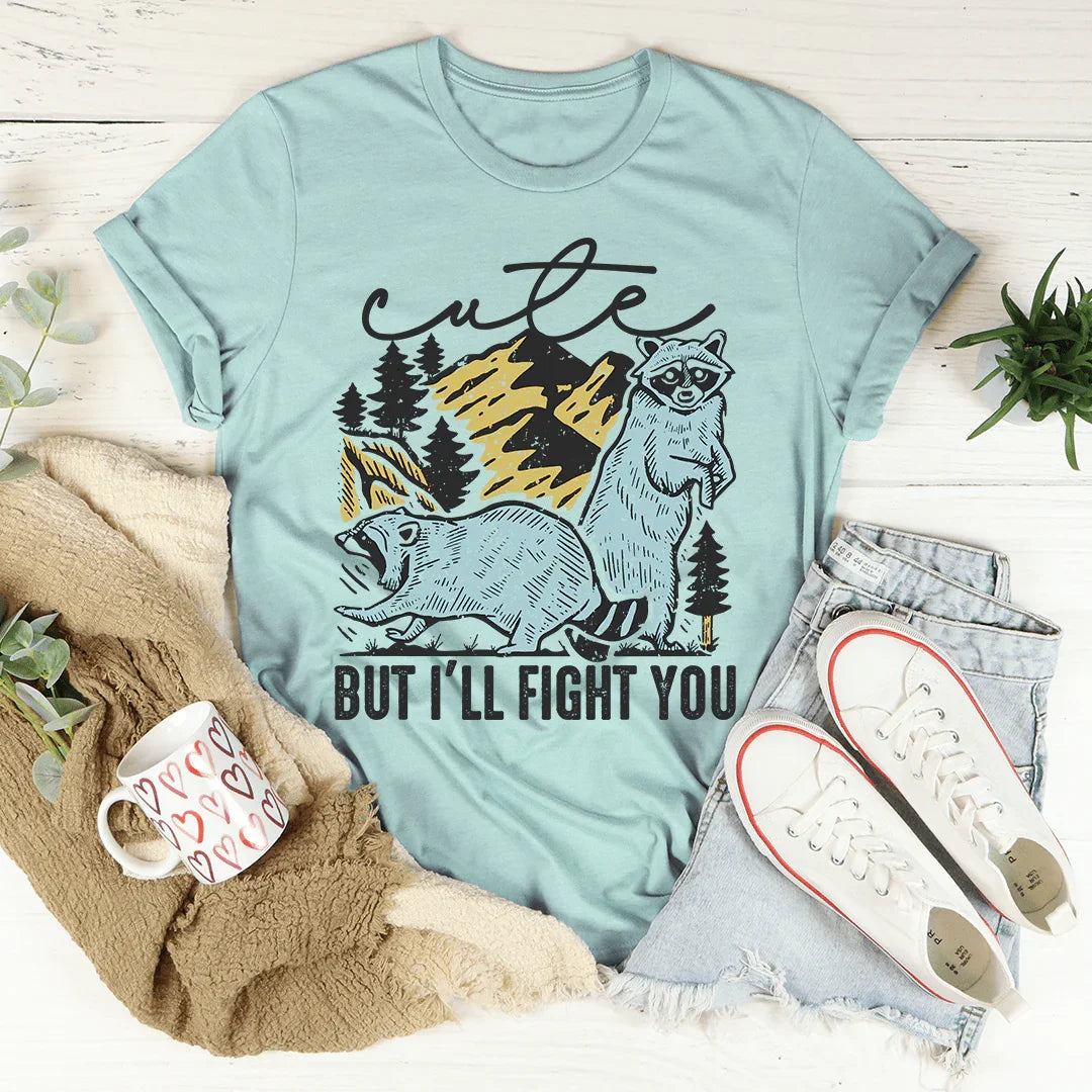 Cute But I'll Fight You Tee product image 2