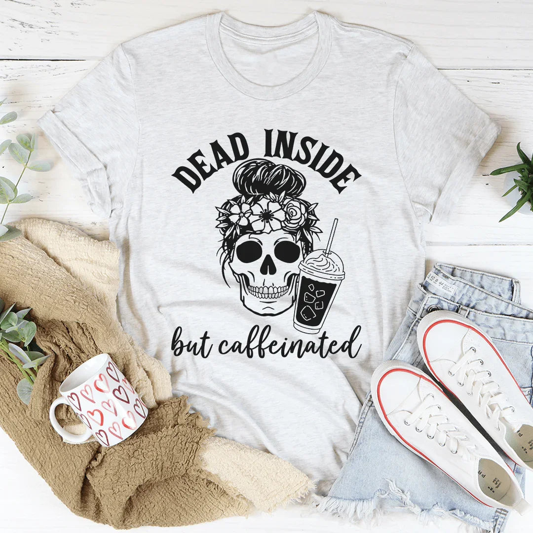 Dead Inside But Caffeinated Tee product image 4