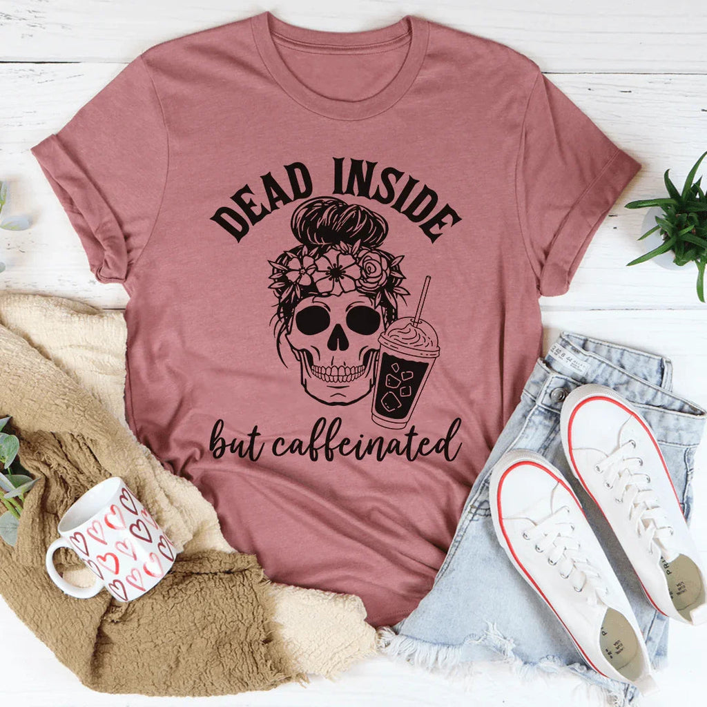 Dead Inside But Caffeinated Tee product image 1