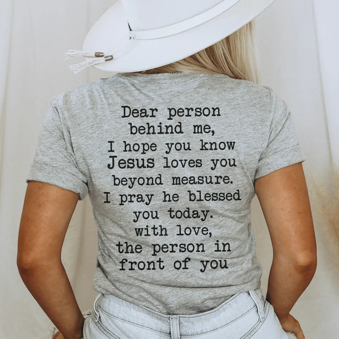 Dear Person Behind Me Jesus Loves You Tee product image 2