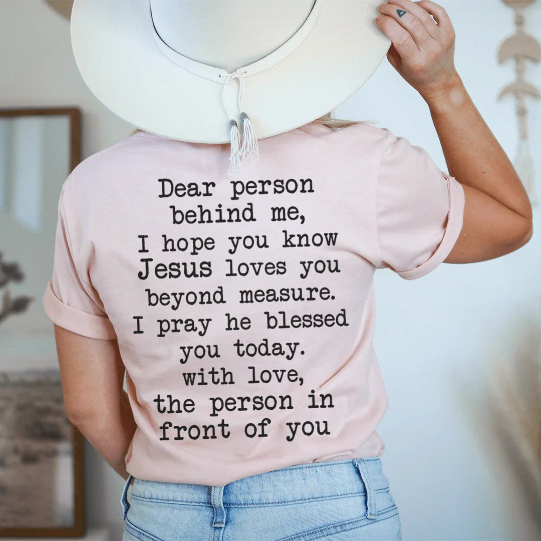 Dear Person Behind Me Jesus Loves You Tee product image 4