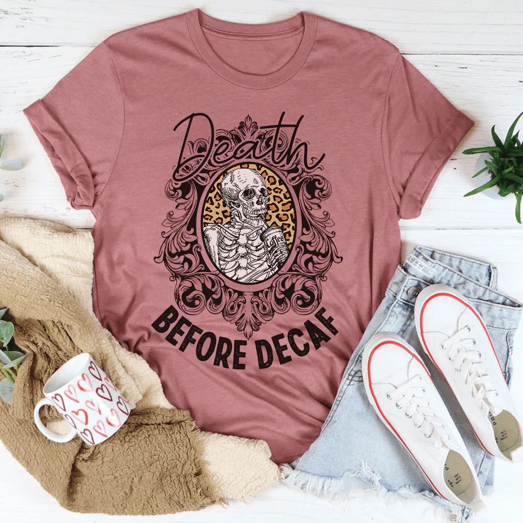 Death Before Decaf Tee product image 3
