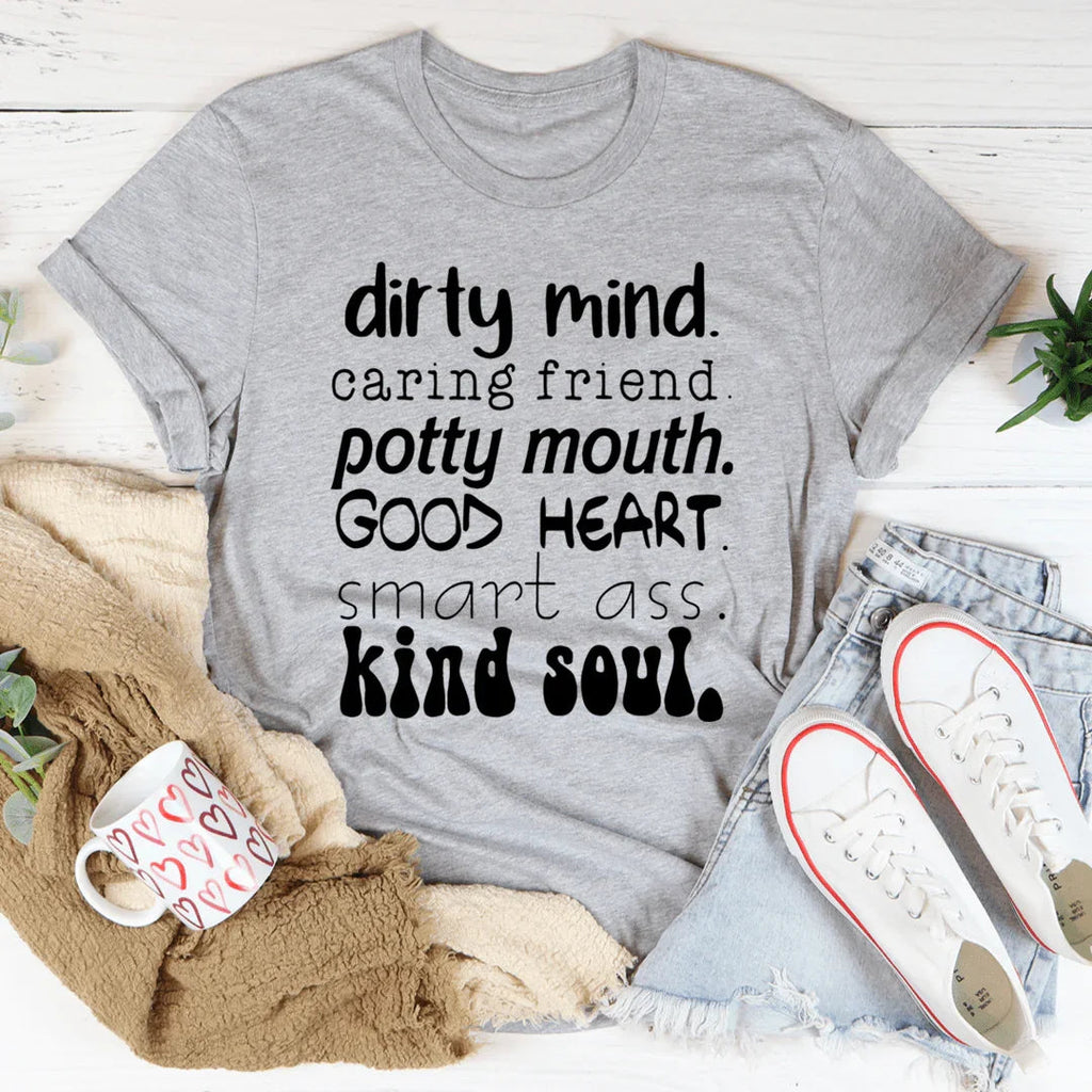 Dirty Mind Caring Friend Potty Mouth Good Heart Tee product image 1