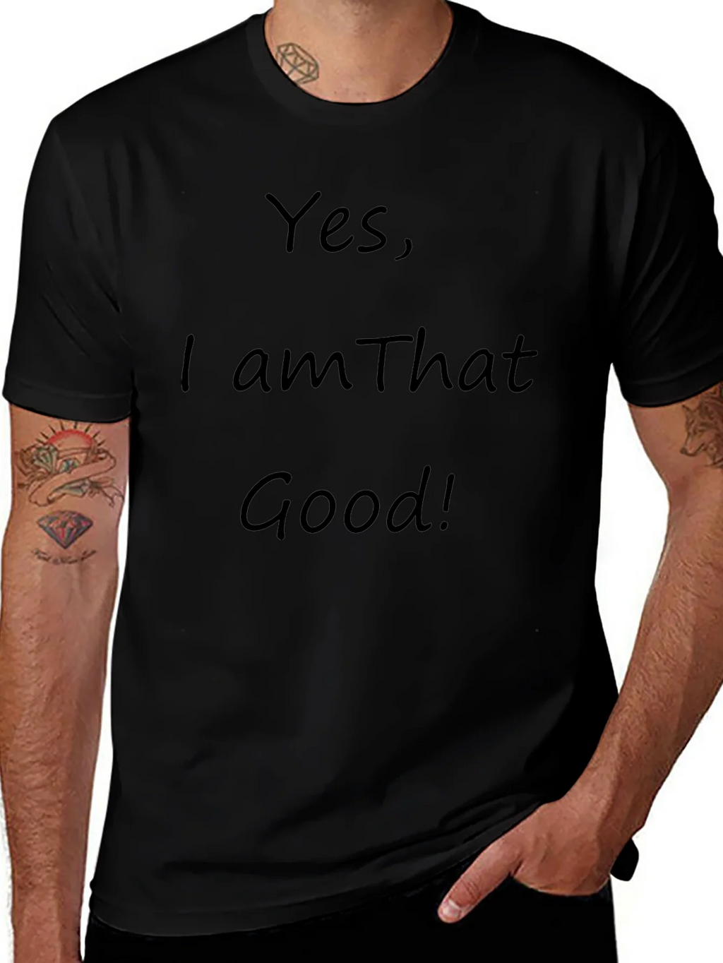 Yes I am That Good! Graphic T-Shirt product image 1
