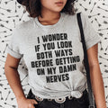Do You Look Both Ways Tee product image 1
