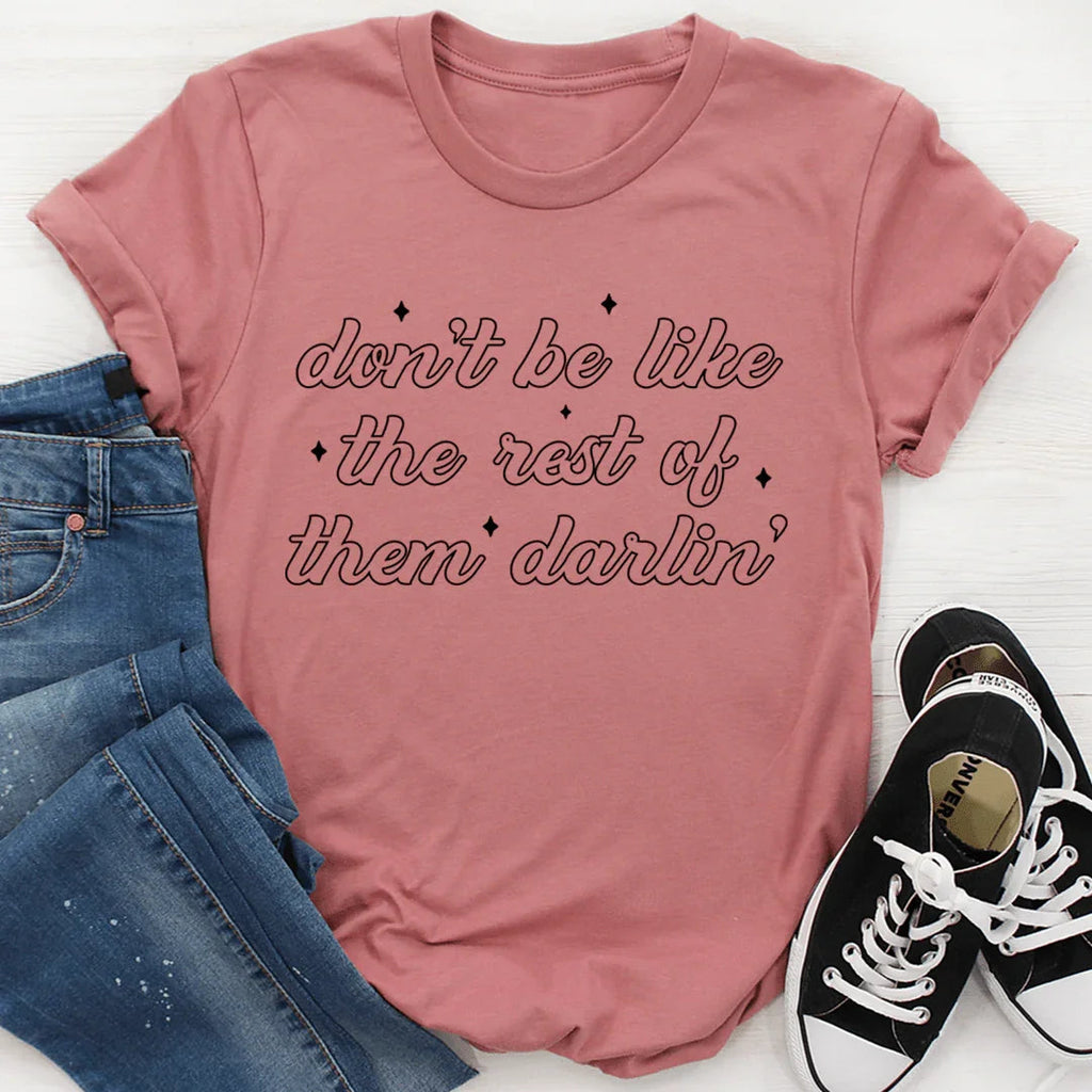 Inspirational Southern Quote Graphic Shirt – "Don't Be Like product image 4