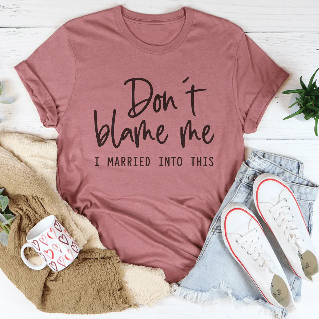 Don't Blame Me I Just Married Into This Tee product image 3