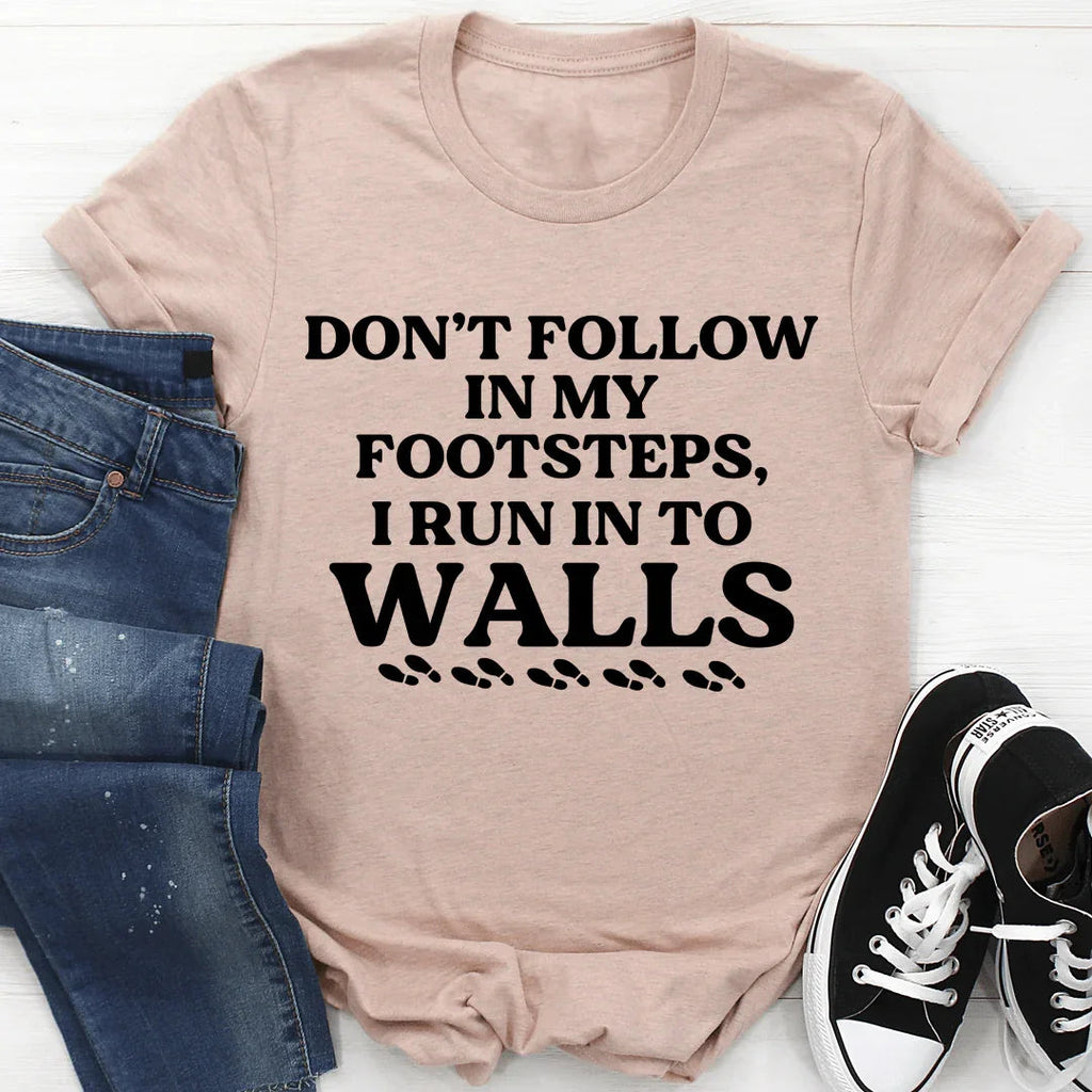 Cheeky Life Humor Graphic T-Shirt – \"Don't Follow In My product image 4