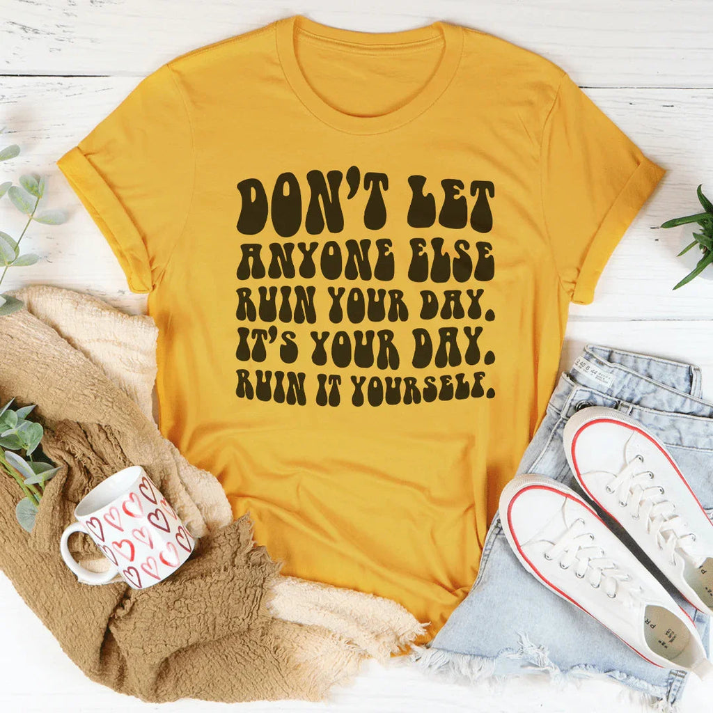 Sarcastic Dark Humor Graphic Top – "Don't Let Anyone Else product image 3