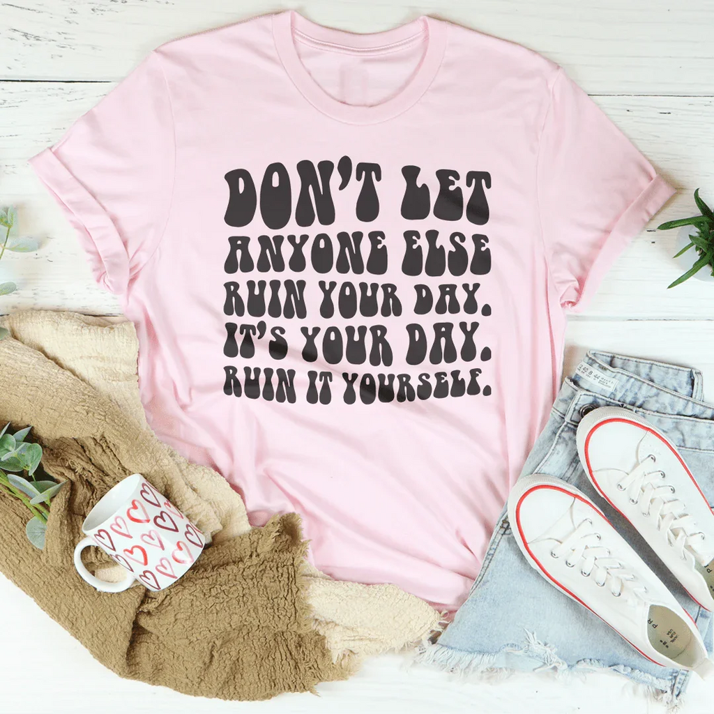 Sarcastic Dark Humor Graphic Top – "Don't Let Anyone Else product image 4