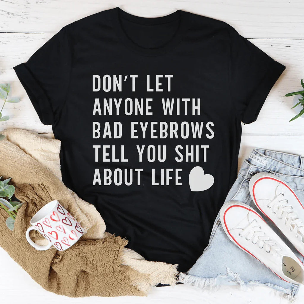 Don't Let Anyone Tee product image 1