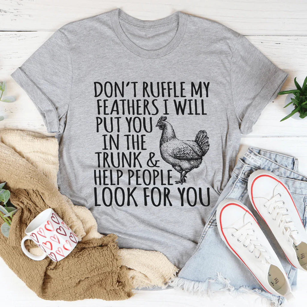 Don't Ruffle My Feathers Tee product image 2
