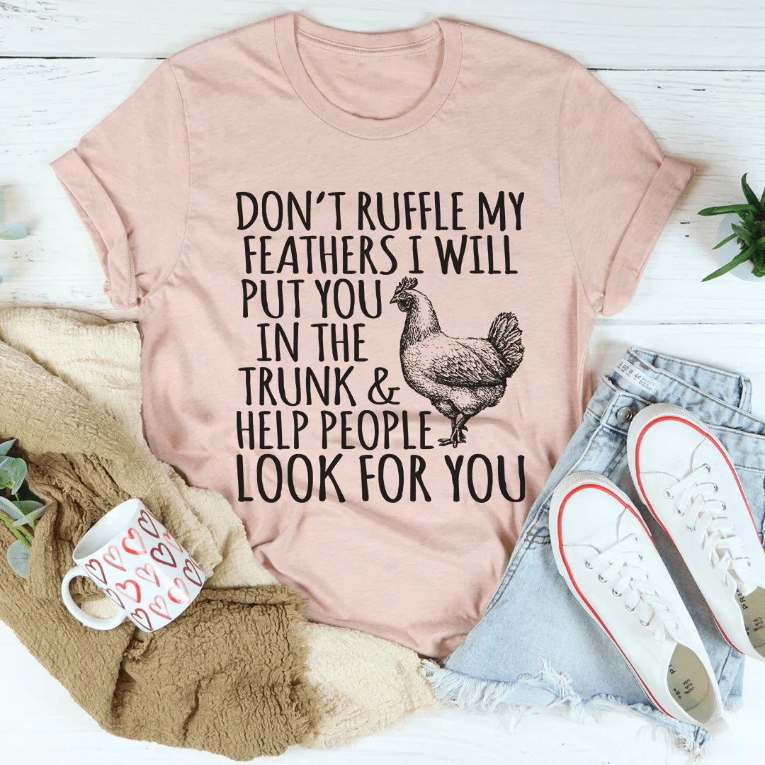 Don't Ruffle My Feathers Tee product image 4