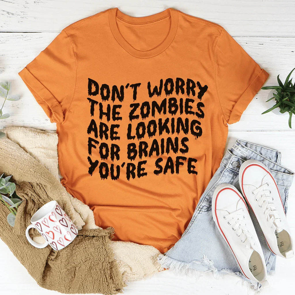 Don't Worry The Zombies Are Looking For Brains Tee product image 3