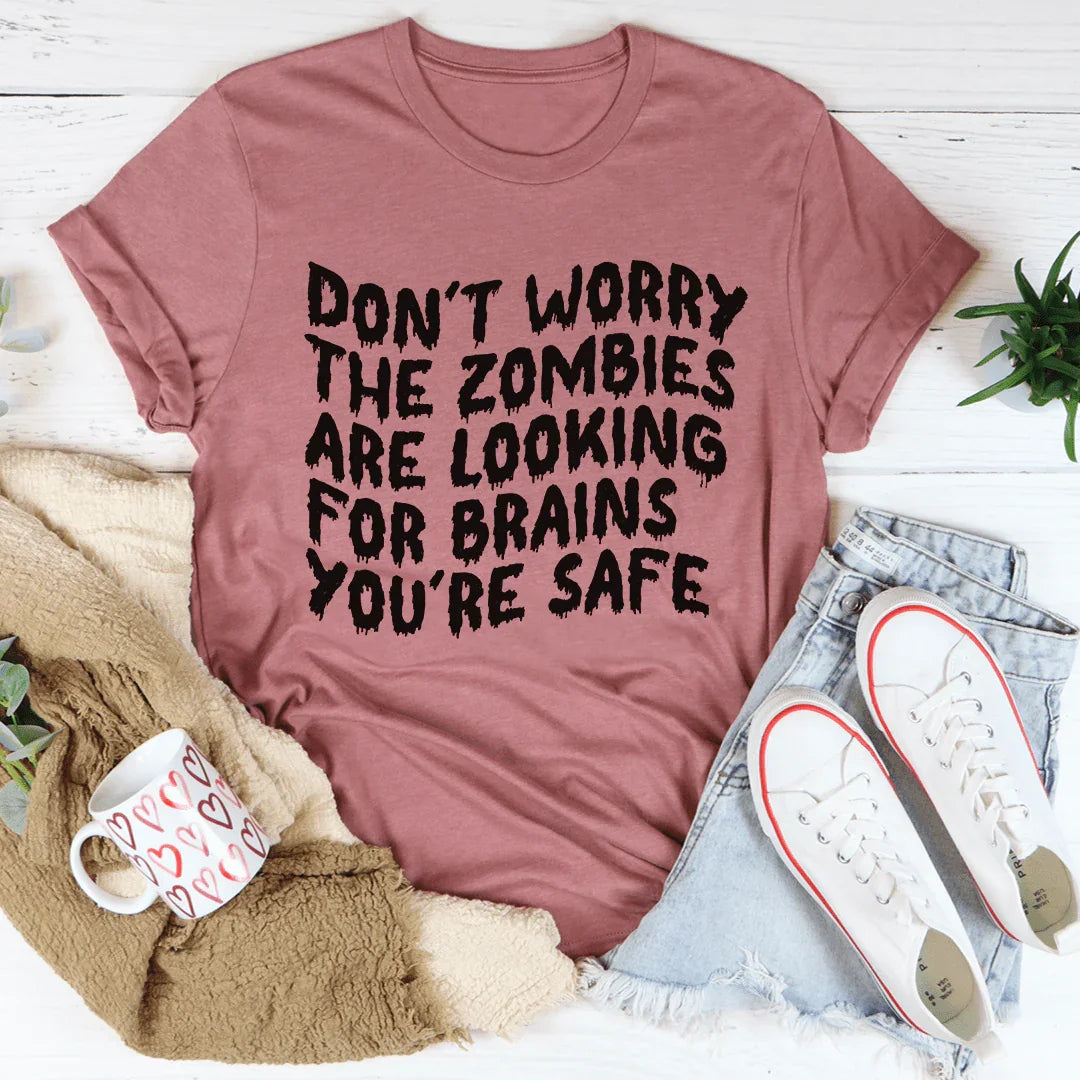 Don't Worry The Zombies Are Looking For Brains Tee product image 4