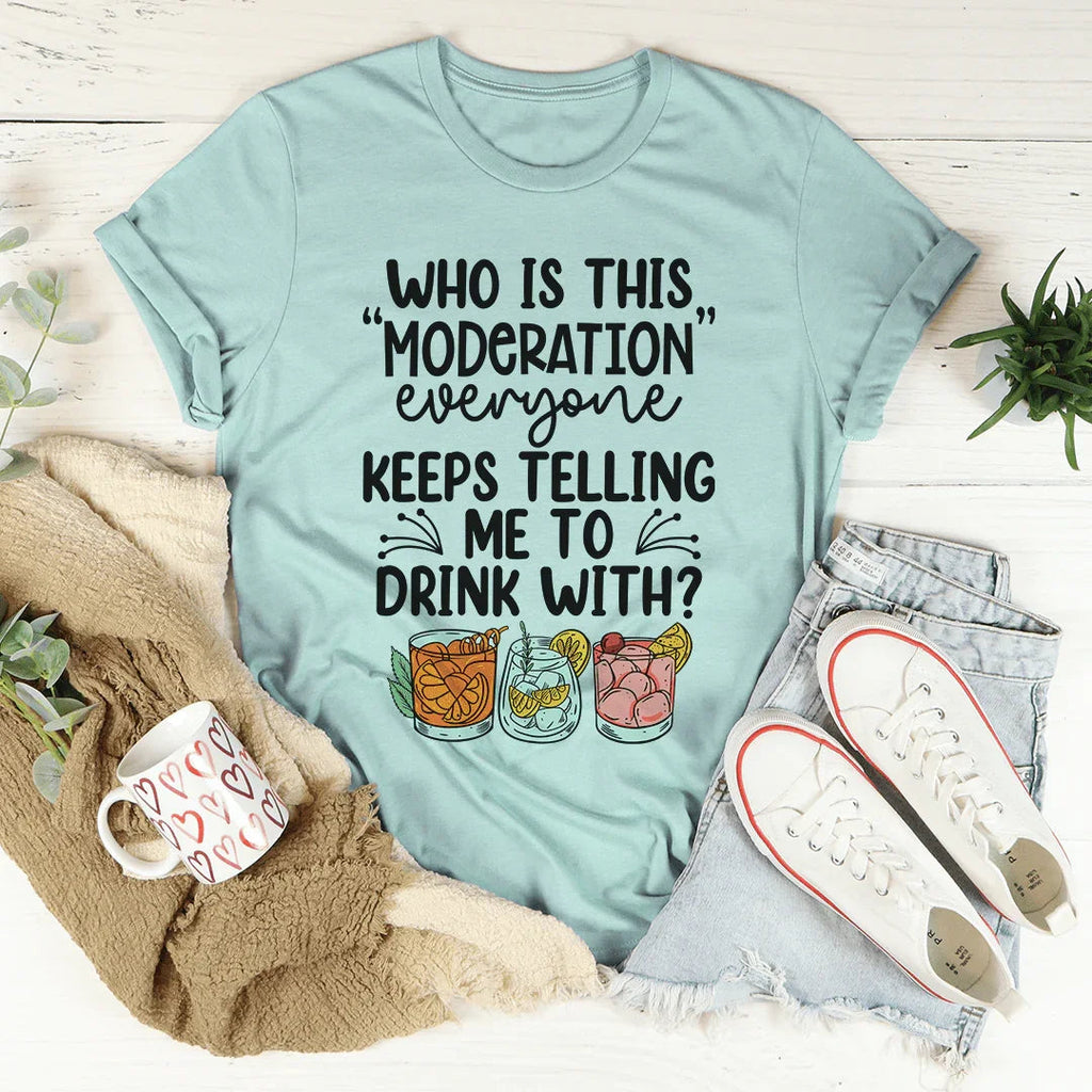 Drink With Moderation Tee product image 2