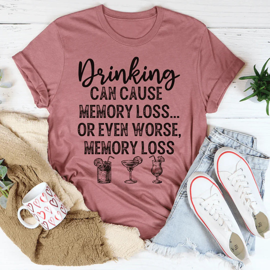 Drinking Can Cause Memory Loss Tee product image 1