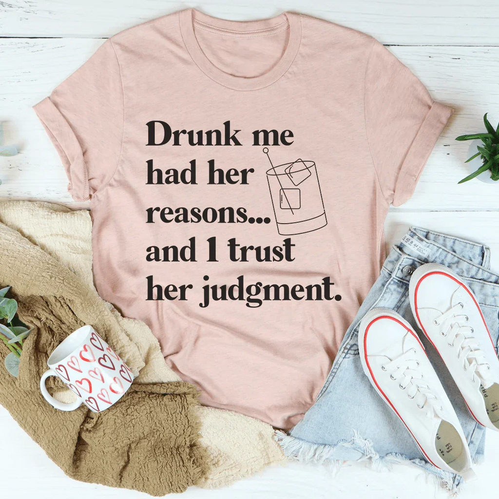 Drunk Me Had Her Reasons Tee product image 4