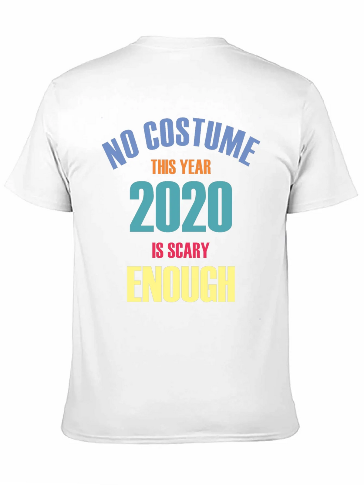 No Costume This Year 2020 Scary T-Shirt product image 2