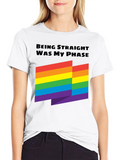 Being Straight Was My Phase - Rainbow Pride T-Shirt product image 1