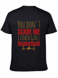 Girls Basketball Coach T-Shirt - You Dont Scare Me product image 1