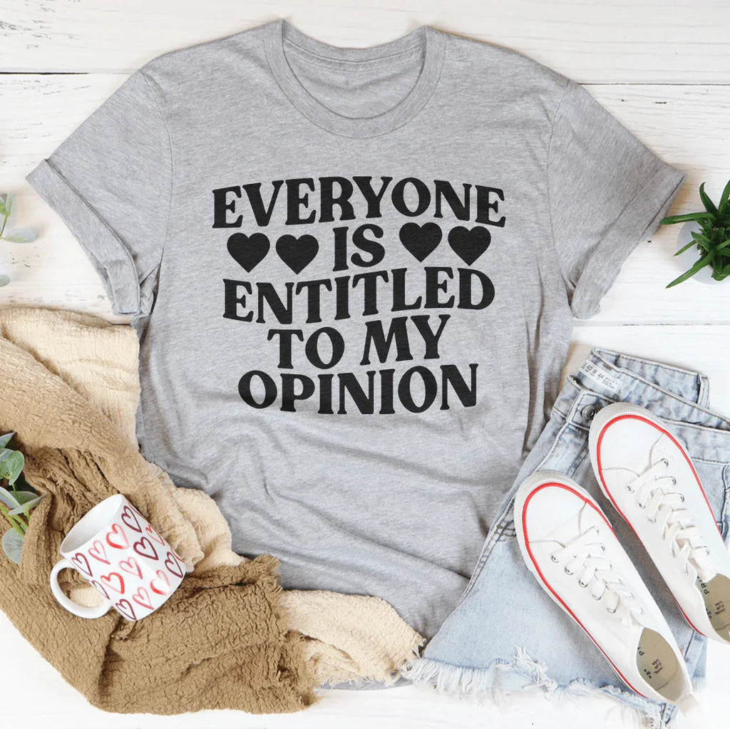 Everyone Is Entitled To My Opinion Tee product image 2