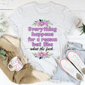 Everything Happens For A Reason Tee product image 1