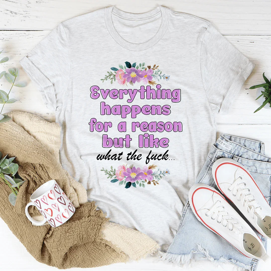 Everything Happens For A Reason Tee product image 1
