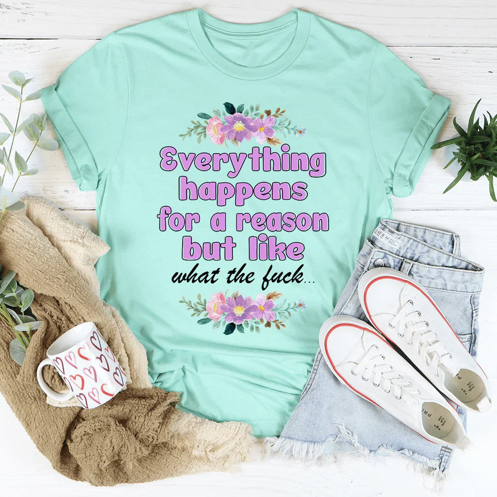Everything Happens For A Reason Tee product image 3