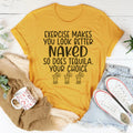 Exercise Makes You Look Better Tee product image 1