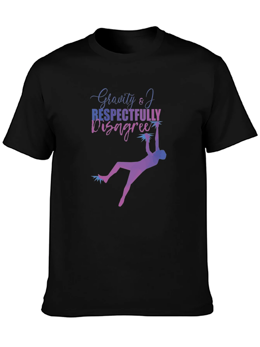 Gravity & I Respectfully Disagree Black T-Shirt product image 3