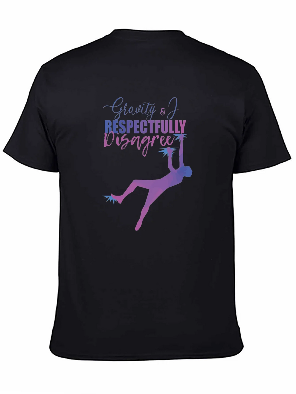 Gravity & I Respectfully Disagree Black T-Shirt product image 4