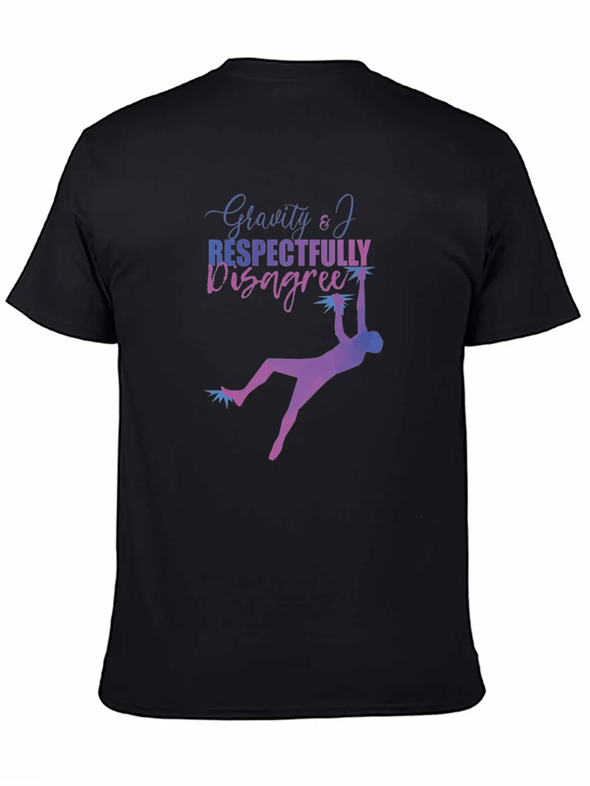Gravity & I Respectfully Disagree Black T-Shirt product image 4