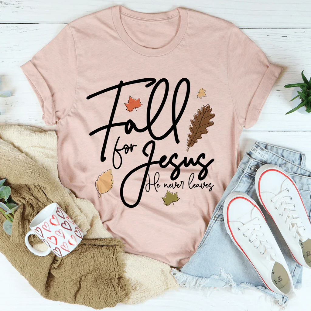 Fall For Jesus He Never Leaves Tee product image 4