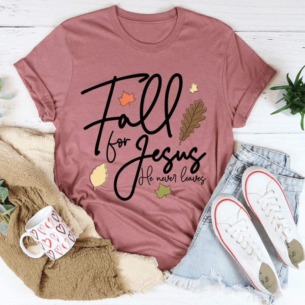 Fall For Jesus He Never Leaves Tee product image 3