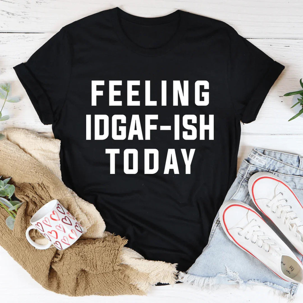 Feeling IDAF-ISH Today Tee product image 1