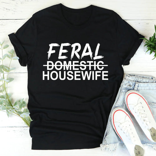 "Feral Domestic Housewife" Sarcastic Mom Graphic Top product image 2