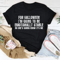 For Halloween I'm Going To Be Emotionally Stable Graphic product image 1