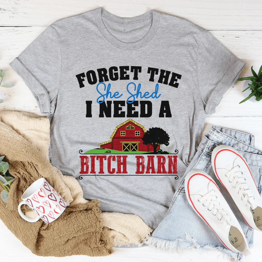 Forget The She Shed Tee product image 2