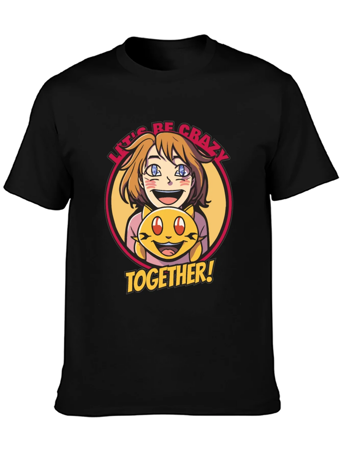 Lets Be Crazy Together Graphic Tee product image 1